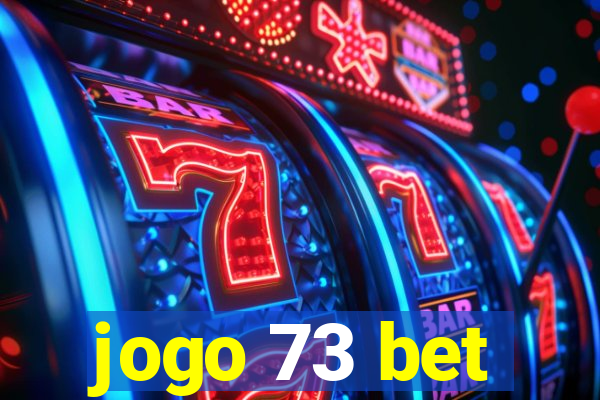 jogo 73 bet